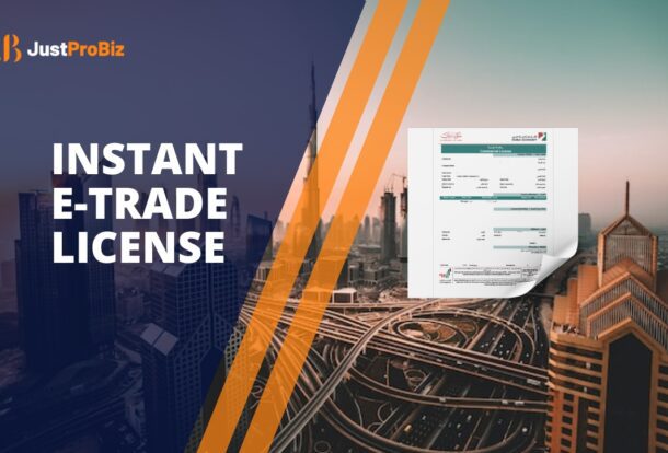 instant e-trade license in Dubai -justprobiz